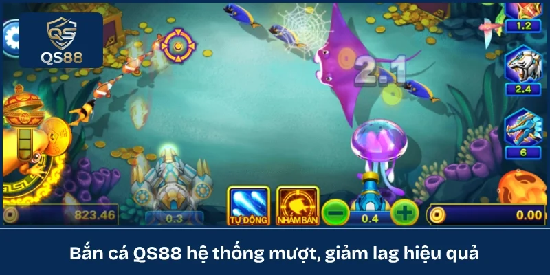 Bắn cá QS88 hệ thống mượt, giảm lag hiệu quả