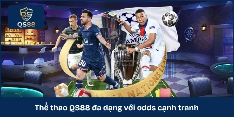 Thể thao QS88 đa dạng với odds cạnh tranh